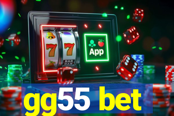 gg55 bet